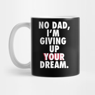 No Dad Mug